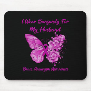 Wear Burgundy For My Husband Brain Aneurysm Awaren Mouse Pad