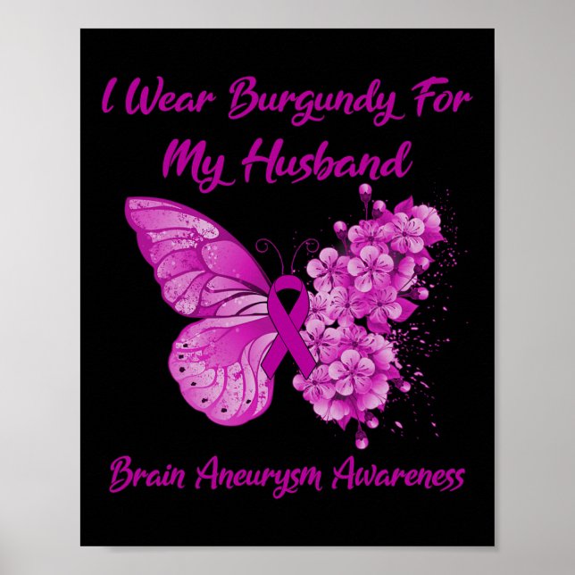 Wear Burgundy For My Husband Brain Aneurysm Awaren Poster (Front)