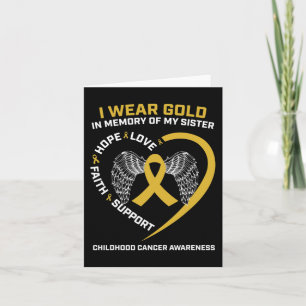 Wear Gold In Memory Of My Sister Childhood Cancer Card