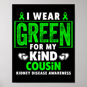 Wear green for cousin - kidney disease awareness poster