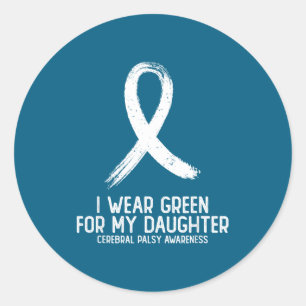 Wear green for daughter cerebral palsy awareness classic round sticker