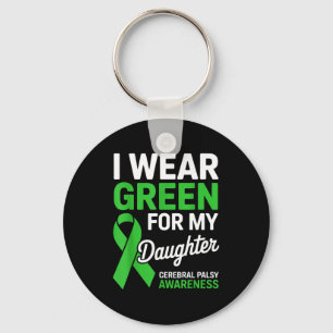 Wear green for daughter cerebral palsy awareness key ring
