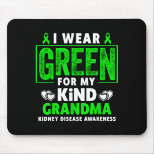 Wear green for grandma - kidney disease awareness mouse pad