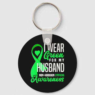 Wear Green For Husband Non-Hodgkin Lymphoma Key Ring