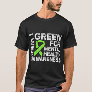 Wear Green For Mental Health Awareness 1 T-Shirt
