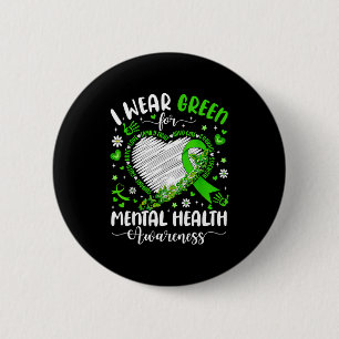 Wear green for mental health awareness butterflyWe 6 Cm Round Badge