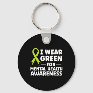 Wear Green For Mental Health Awareness Key Ring