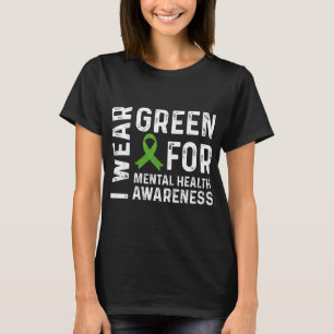 Wear Green For Mental Health Awareness Month 7 T-Shirt