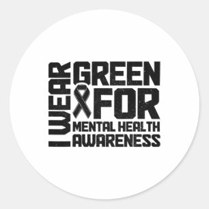 Wear Green For Mental Health Awareness Month 9 Classic Round Sticker