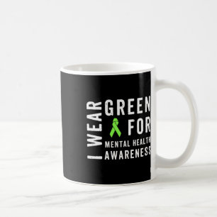 Wear Green For Mental Health Awareness Month Coffee Mug