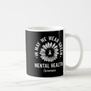 Wear Green for Mental Health Awareness Month Coffee Mug