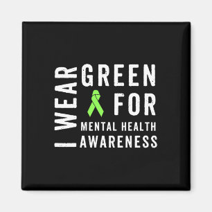 Wear Green For Mental Health Awareness Month  Magnet