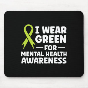 Wear Green For Mental Health Awareness Mouse Pad