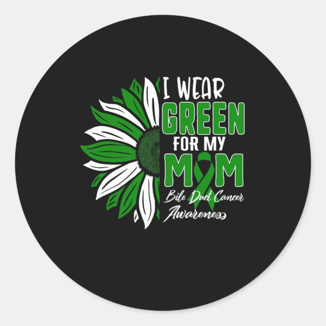 Wear Green For My Mum Bile Duct Cancer Awareness R Classic Round Sticker (Front)