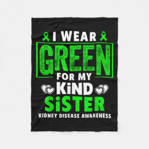 Wear green for sister - kidney disease awareness fleece blanket