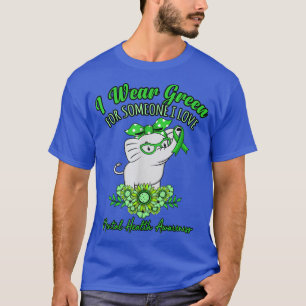 Wear Green For Someone Mental Health Awareness Gra T-Shirt