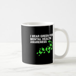 Wear Green In May Mental Health Awareness Month Gr Coffee Mug