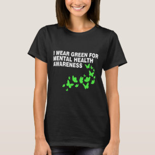 Wear Green In May Mental Health Awareness Month Gr T-Shirt