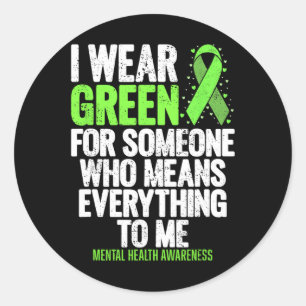Wear Green Ribbon Fight The Stigma Mental Health A Classic Round Sticker
