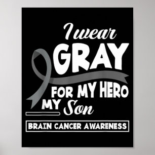 Wear Grey For Hero Son Brain Cancer Awareness Poster