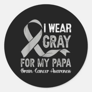 Wear Grey For Papa Brain Cancer Awareness Month Classic Round Sticker