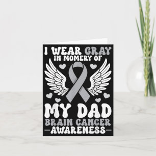 Wear Grey in Memory of Dad Brain Cancer Awareness Card