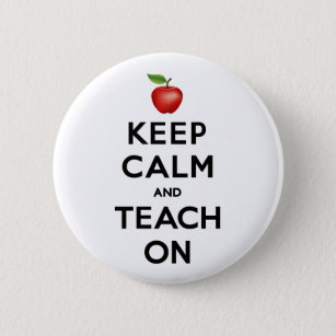 Wear it Proud - Keep Calm and Teach On 6 Cm Round Badge