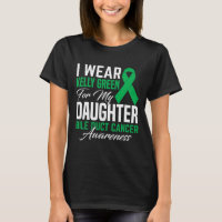 Wear Kelly Green For My Daughter Bile Duct Cancer