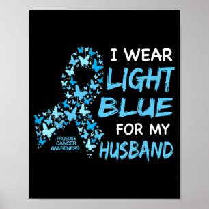WEAR Light Blue for Husband - Prostate Cancer Poster