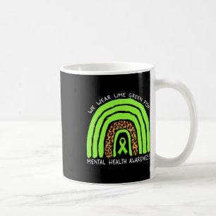 Wear Lime Green Rainbow For Mental Health Awarenes Coffee Mug