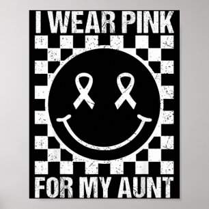 Wear Nk For Aunt Smile Face Breast Cancer Women Poster