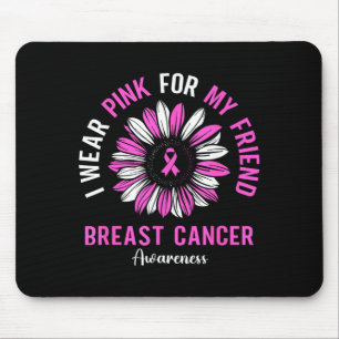 Wear nk For Friend Breast Cancer Awareness Suower Mouse Pad