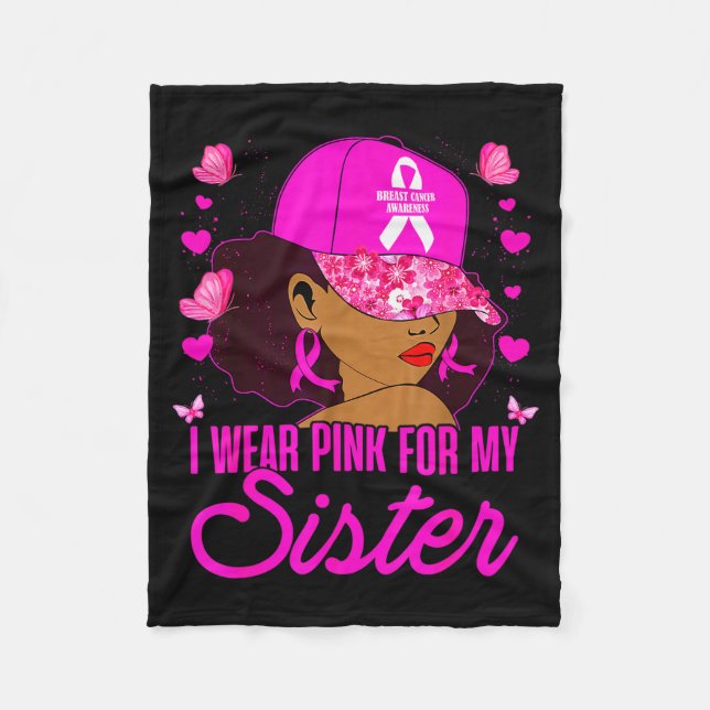 Wear Nk For My Sister Breast Cancer Awareness Blac Fleece Blanket (Front)