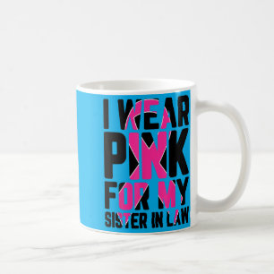 Wear nk For Sister-in-Law Breast Cancer Awareness Coffee Mug
