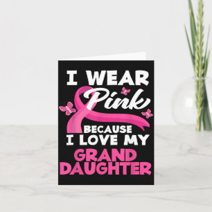 Wear nk Love Granddaughter Breast Cancer Awareness Card
