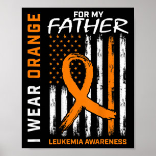 Wear Orange Dad Father Leukaemia Awareness America Poster