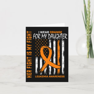 Wear Orange Daughter Leukaemia Cancer Awareness Am Card