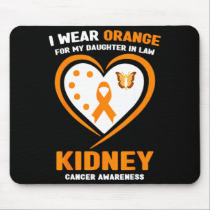 Wear orange for daughter in law kidney cancer mouse pad