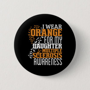 Wear Orange For Daughter Ms Multiple Sclerosis Awa 6 Cm Round Badge