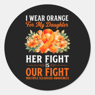 Wear orange for daughter multiple sclerosis classic round sticker