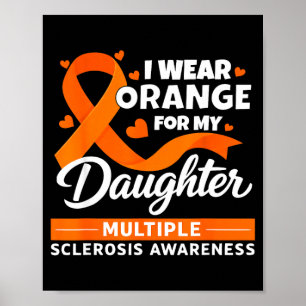Wear orange for daughter multiple sclerosis poster