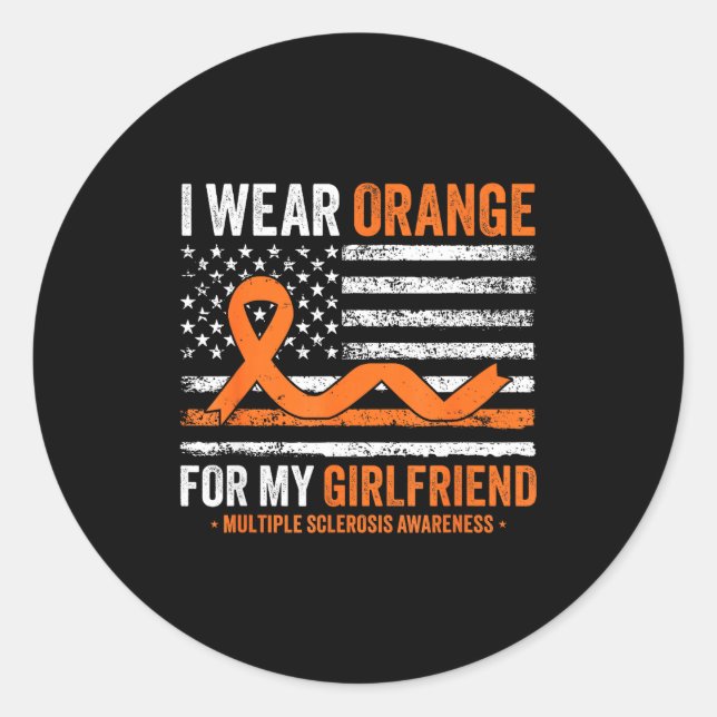 Wear orange for girlfriend multiple sclerosis classic round sticker (Front)