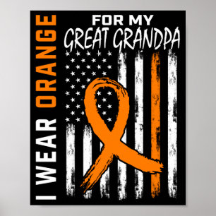 Wear Orange For Great Grandpa Leukaemia Awareness Poster