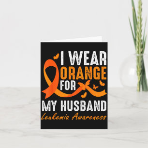 Wear orange for husband leukaemia awareness suppor card