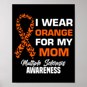 Wear orange for moms ms multiple sclerosis poster