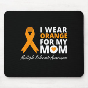 Wear Orange For Mum Multiple Sclerosis Awareness Mouse Pad