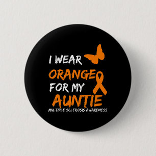 Wear Orange For My Auntie Multiple Sclerosis Ribbo 6 Cm Round Badge