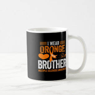Wear Orange For My Brother Ms Multiple Sclerosis A Coffee Mug