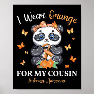 Wear Orange For My Cousin Leukaemia Awareness Pand Poster