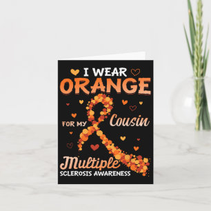 Wear Orange For My Cousin Multiple Sclerosis Aware Card